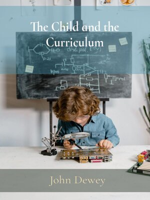 cover image of The Child and the Curriculum
